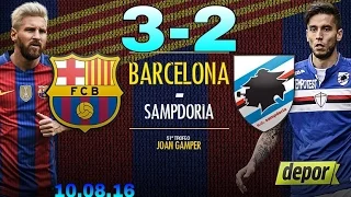 БАРСЕЛОНА 3-2 САМПДОРИЯ (ОБЗОР МАТЧА)HD КУБОК ГАМПЕРА