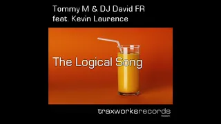 The Logical Song 2023 - Tommy M & DJ David FR feat. Kevin Laurence