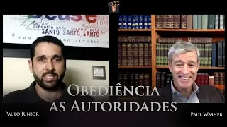 Até que Ponto Devemos Obedecer as Autoridades? - Paulo Junior e Paul Washer