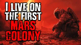 I Live on The First Mars Colony, Something Has Gone Terribly Wrong | Scary Stories from The Internet