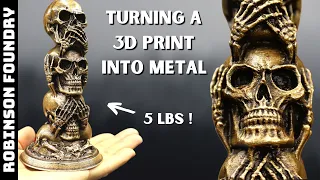 Turn a 3D PRINT into METAL - Lost PLA Metal Casting - Three Wise Skulls