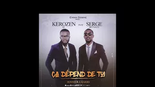 Kerozen feat Serge beynaud ça dépend de toi ( audio)