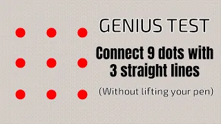 Genius Test 2 - How to Connect 9 Dots using 3 Straight Lines