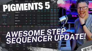 Pigments 5 from @ArturiaOfficial  -Awesome update to the Step Sequencer!