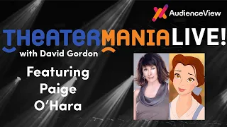 TheaterMania Live with Original Beauty and the Beast Star Paige O'Hara, the Voice of Belle