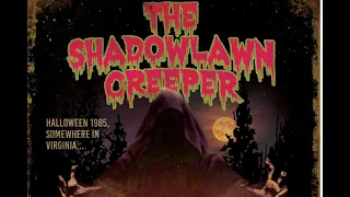 The Shadowlawn Creeper - short horror film