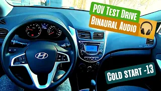 2013 Hyundai Accent 1.6 Hatchback POV Drive & Cold Start -13° (Binaural 3D Audio) ASMR