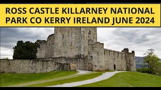 Ross Castle Killarney National Park Co Kerry Ireland June 2024