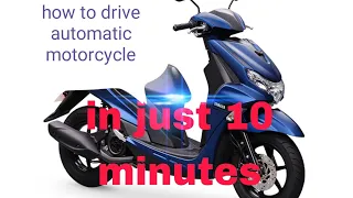 how to drive automatic motorcycle in just 10 minutes...