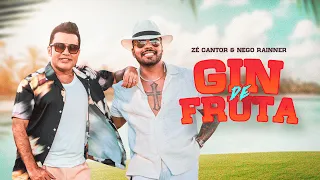 GIN DE FRUTA - Zé Cantor & @NegoRainneroficial (Clipe Oficial)