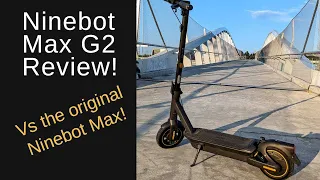 Ninebot Max G2 reviewed....vs the Ninebot Max!