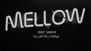 Mellow - Sajan Raj Vaidya & Rohit shakya | short cover | by Rohan manandhar