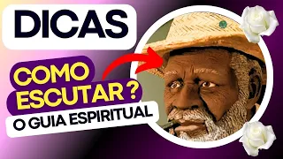 PRÁTICA MEDIÚNICA: DICAS PARA ESCUTAR O GUIA ESPIRITUAL.