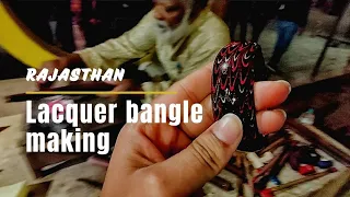 Rajasthani lac Bangle making process | Bangle making | lacquer bangles | traditional bangle making