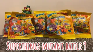 Opening superthings mutant battle 9!!!