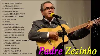 As 20 melhores músicas fazem o sucesso do Padre Zezinho 🙏 Melhor Padre Zezinho music