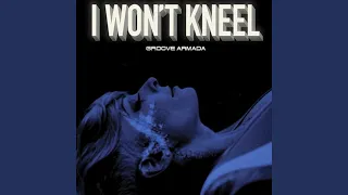 I Won't Kneel (Radio Edit)