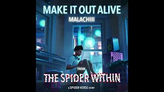 Malachiii - Make It Out Alive 1 Hour Extended