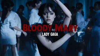 🖤 웬즈데이 💀 " Bloody Mary · Lady Gaga · Bella DJ " (Speed Up)(Remix)
