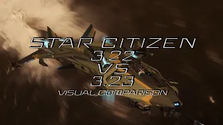 Star citizen - 3.22 VS 3.23 [Visual comparison]