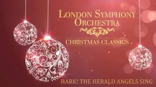 London Symphony Orchestra - Hark! The Herald Angels Sing