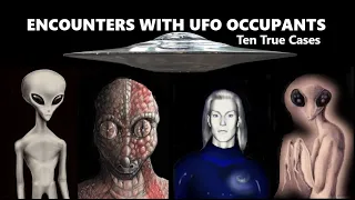 Encounters with UFO Occupants: Ten True Cases