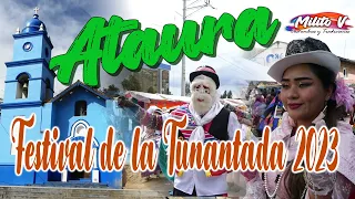 LA TUNANTADA FESTIVAL - ATAURA 2023 (Presentation of various Tunantera Institutions)