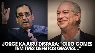 JORGE KAJURU APONTA TRÊS DEFEITOS GRAVES DE CIRO GOMES