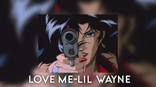 Love me-Lil Wayne (SLOWED+reverbed)