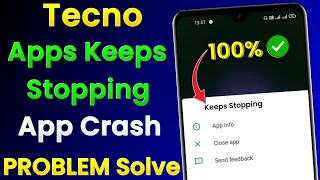 Tecno Apps Keeps Stopping Problem | Tecno App Crash Problem | Tecno Apps Auto Back Problem