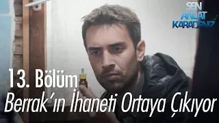 Berrak'ın ihaneti ortaya çıkıyor - Sen Anlat Karadeniz 13. Bölüm