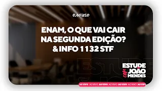 ENAM, O QUE VAI CAIR NA SEGUNDA EDIÇÃO? & Info 1132 STF - Estude com João Mendes!