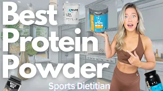 The BEST Whey Protein Powder || Dietitian Explains what to look for when buying protein powders