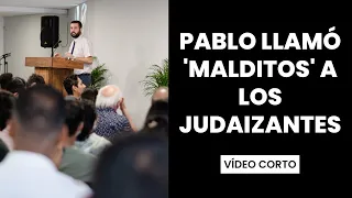 Pablo Llamó 'Malditos' a los Judaizantes 😮​ Vídeo Corto