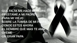 Canciones tristes  para un Padre fallecido🕊️😭💔