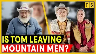 Mountain Men: What Happened to Tom Oar? Is He Moving On? Updates