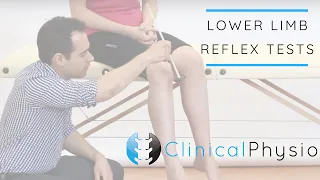Lower Limb Reflex Tests including Babinski and Clonus | Clinical Physio