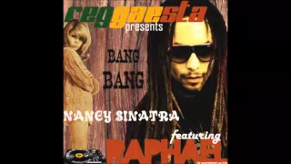 Raphael feat. Nancy Sinatra - Bang Bang |with Lyrics| [Riddim by Reggaesta]