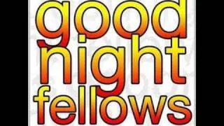 Goodnight Fellows - Crank It