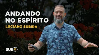 Luciano Subirá - ANDANDO NO ESPÍRITO