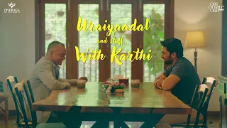 Uraiyaadal and Stuff… | Gautham Vasudev Menon with Karthi
