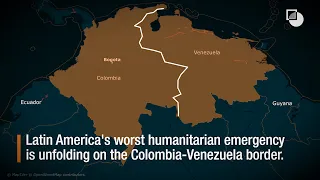 Latin America's Worst Humanitarian Emergency is Unfolding on the Colombia-Venezuela Border