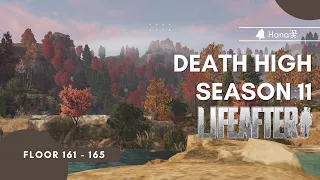 Death High Floor 161 - 165 || Lifeafter Death High Season 11