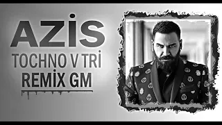 Azis - Tochno V Tri (Remix GM)