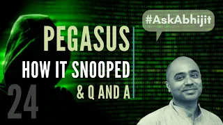 #AskAbhijit How Pegasus works | Q & A with Abhijit Iyer-Mitra | Episode 24