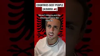 Countries Best People ft Albania 🇦🇱