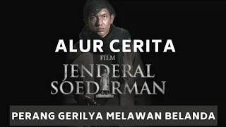 Alur Cerita Film Jendral Sudirman (2015) - Pahlawan Bangsa