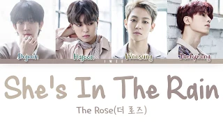 THE ROSE (더 로즈) – She's In The Rain (Han|Rom|Eng) Color Coded Lyrics/한국어 가사