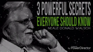 Neale  Donald Walsh ( 3 Secrets To Success)