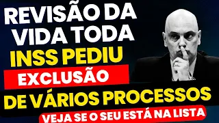 INACREDITÁVEL! INSS PEDE EXCLUSÃO DA MAIORIA DOS PROCESSOS DA REVISÃO DA VIDA TODA - VEJA LISTA